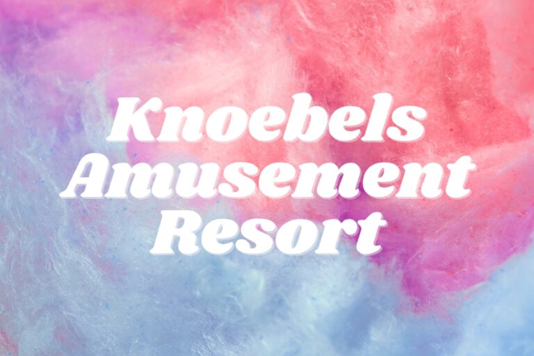 Knoebels Amusement Resort Restaurant Menus