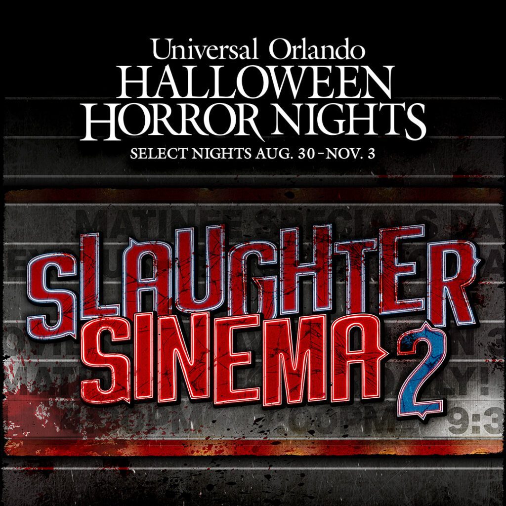 slaughter sinema 2 universal orlando halloween horror nights theme park bites